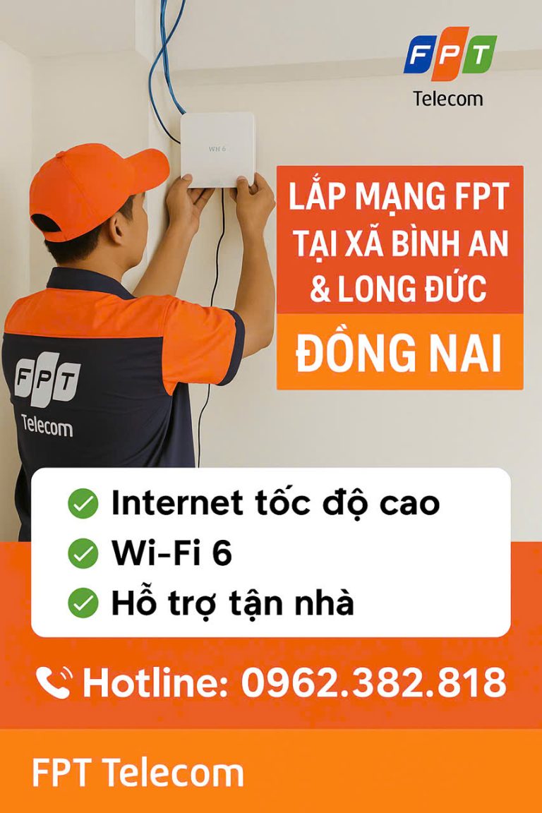 Lắp mạng FPT Xã Bình An Và Long Đức