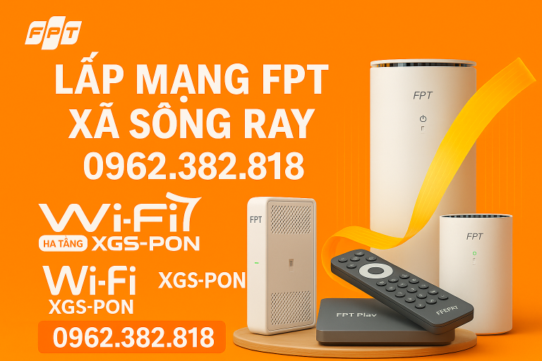 Lắp mạng FPT tại Xã Sông Ray Đồng Nai