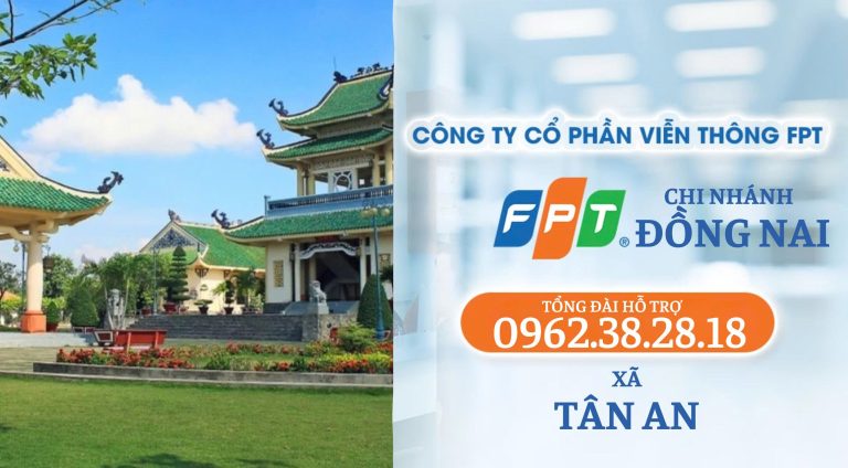 Lắp Mạng FPT Xã Tân An Tỉnh Đồng Nai
