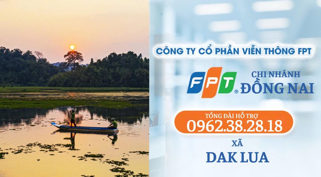 Lắp Mạng FPT Xã Dak Lua Tỉnh Đồng Nai