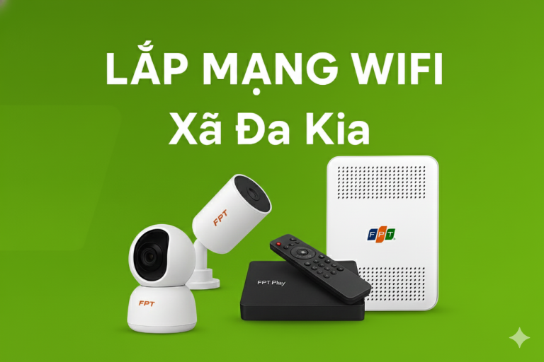 Lắp Mạng Wifi Xã Đa Kia, Đồng Nai
