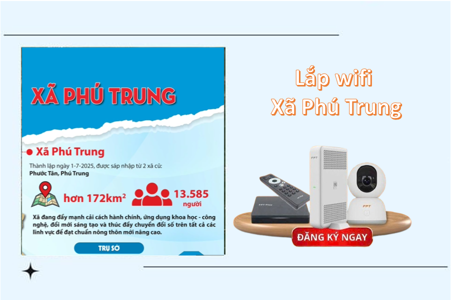Lựa chọn tối ưu khi lắp wifi xã Phú Trung cho gia đình & kinh doanh