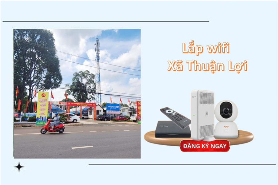 Lựa chọn tối ưu khi lắp wifi xã Thuận Lợi cho gia đình & kinh doanh
