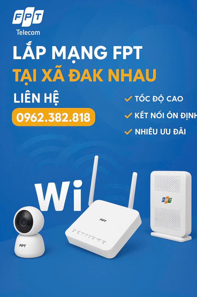 Khuyến Mãi Đăng Ký Lắp Mạng FPT Tại Xã Đak Nhau