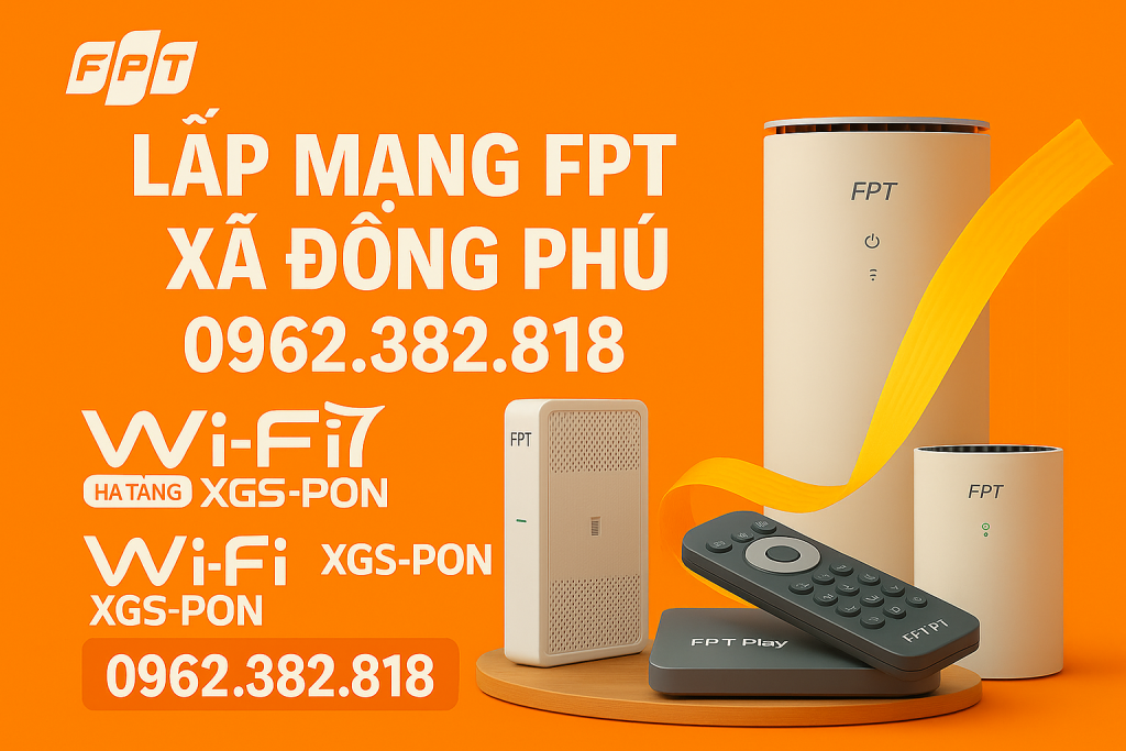 Lắp mạng FPT tại Xã Đồng Phú Đồng Nai