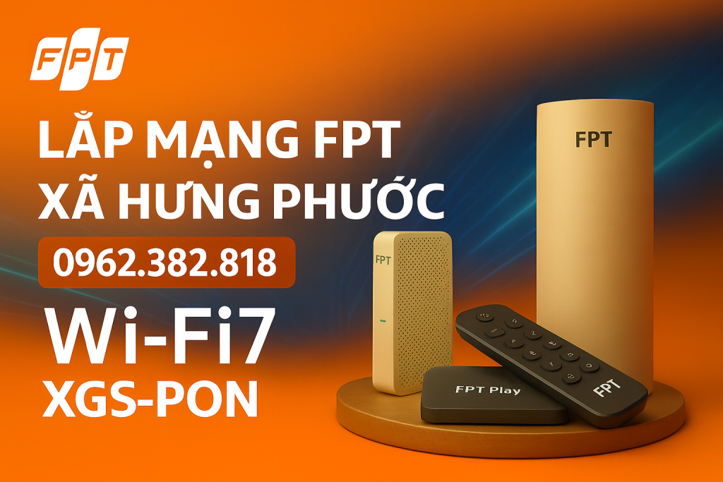 Lắp mạng FPT tại xã hưng phước Đồng Nai
