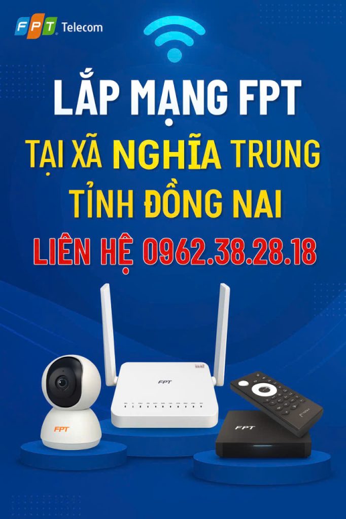 Đăng Ký Lắp Mạng Wifi FPT Tại Xã Nghĩa Trung – Giải Pháp Internet Toàn Diện, Tốc Độ Cao, Ổn Định