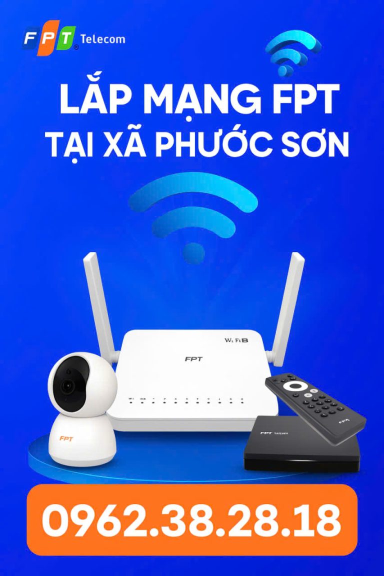 Đăng Ký Lắp Mạng Wifi FPT Tại Xã Phước Sơn – Giải Pháp Internet Toàn Diện, Tốc Độ Cao, Ổn Định
