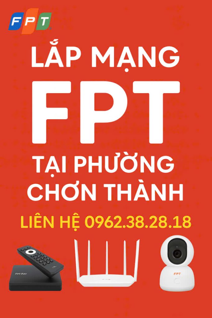 Đăng Ký Lắp Mạng Wifi FPT Tại Phường Chơn Thành – Giải Pháp Internet Toàn Diện, Tốc Độ Cao, Ổn Định
