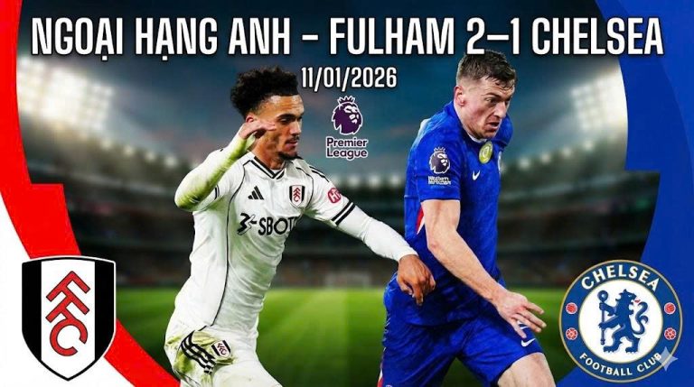 Fulham 2–1 Chelsea: Bản lĩnh tại Craven Cottage và cái giá cho khoảng trống chiến thuật