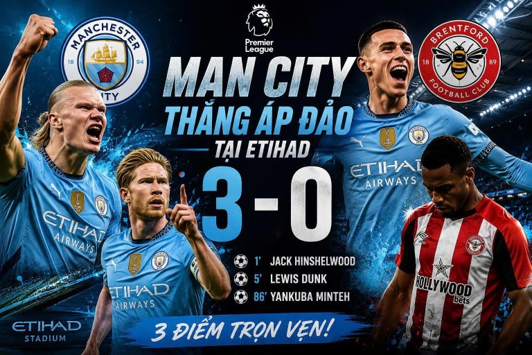 Manchester City 3–0 Brentford: Haaland và dàn sao tỏa sáng, Man City tiếp tục bám đuổi cuộc đua vô địch