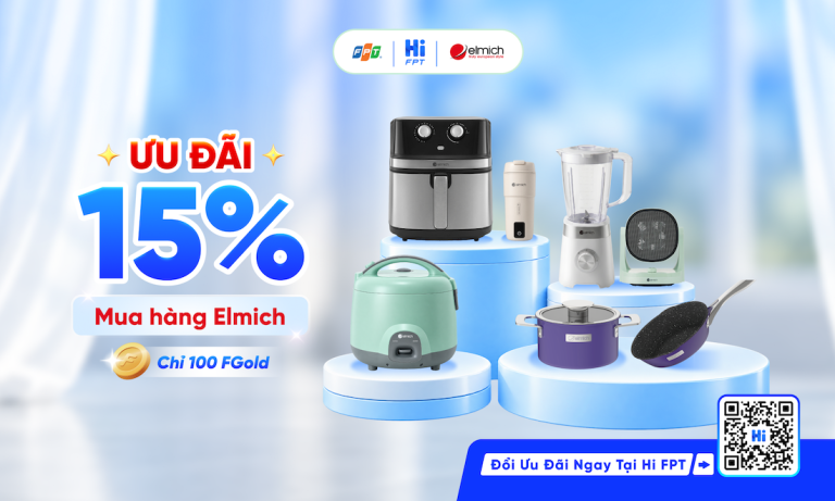 Ưu đãi giảm 15% cho toàn bộ sản phẩm ELMICH với chỉ 100 FGold!